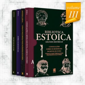 Biblioteca Estoica Volume III: Grandes Mestres do Estoicismo em um Box Exclusivo